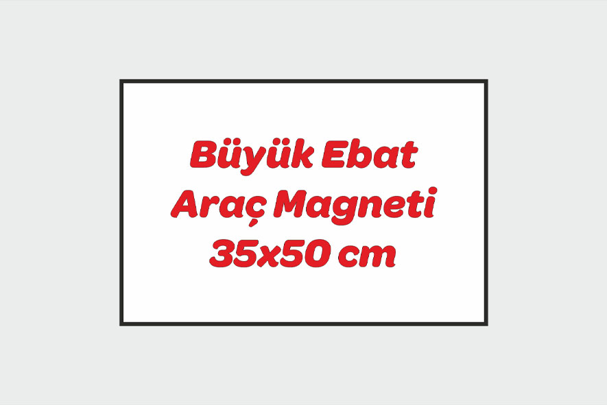  Büyük Ebat Araç Magneti 30x50 CM